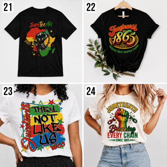 Juneteenth Tshirts - Group 2of3. Click image to see more.