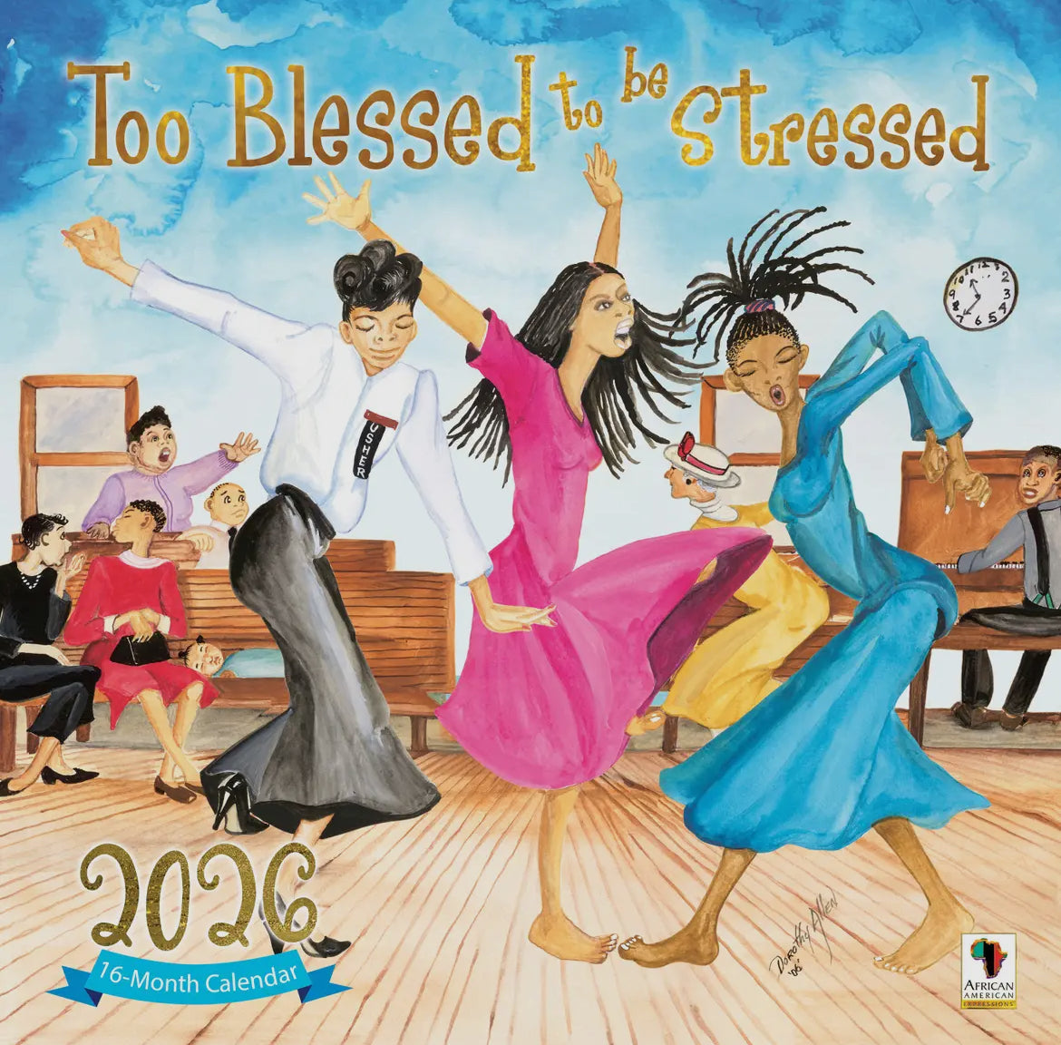 2026 Calendar - Too Blessed to be Stressed